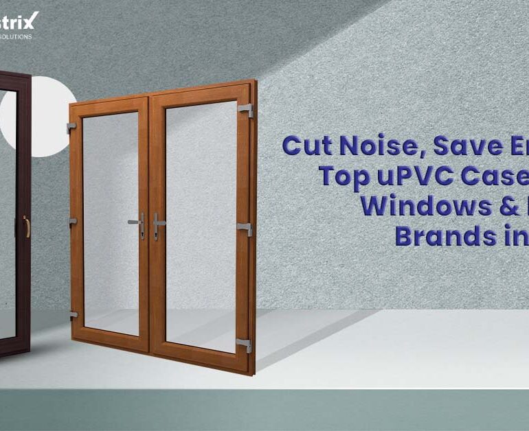 Top uPVC Casement Windows & Doors Brands in India