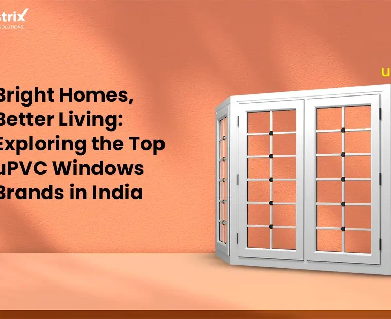 Top uPVC Windows Brands in India