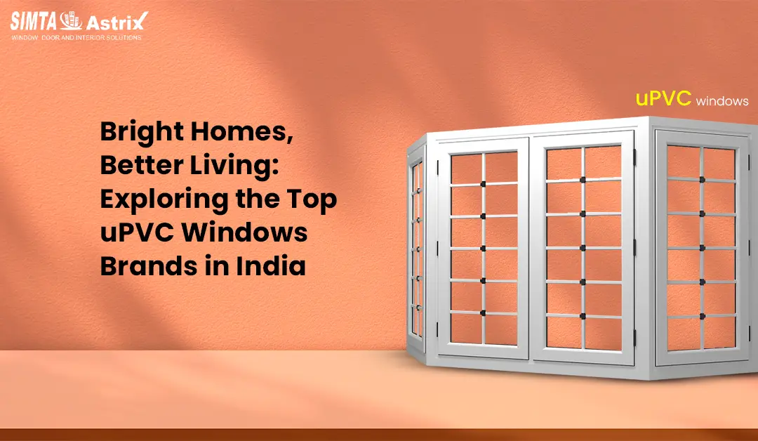 Top uPVC Windows Brands in India
